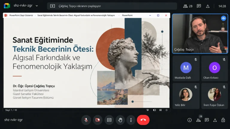 Çağdaş Topçu’nun sanat eğitiminde teknik becerinin ötesi, algısal farkındalık ve fenomenolojik yaklaşım başlıklı sunumundan Google Meet ekran görüntüsü.