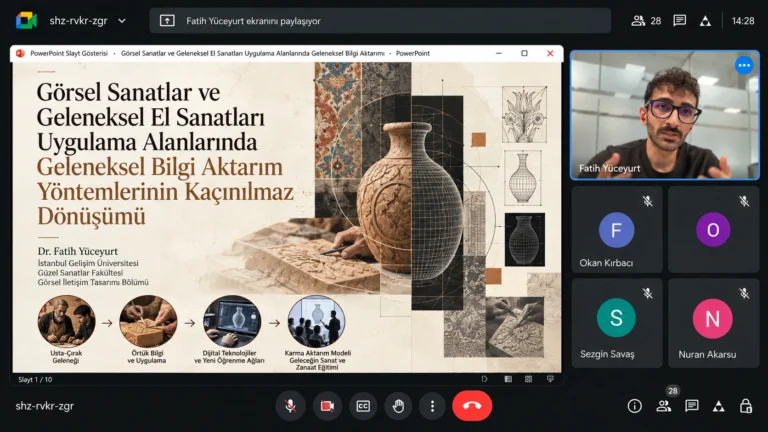 Fatih Yüceyurt’un görsel sanatlar ve geleneksel el sanatlarında bilgi aktarım yöntemlerinin dönüşümünü ele alan sunumundan Google Meet ekran görüntüsü.