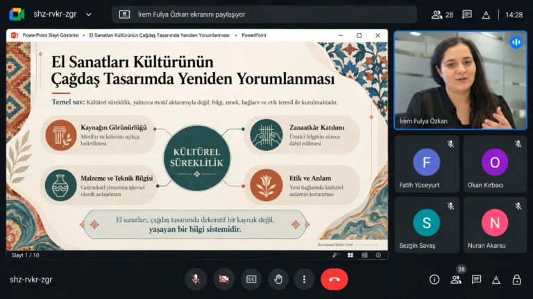 İrem Fulya Özkan’ın el sanatları kültürünün çağdaş tasarımda yeniden yorumlanması başlıklı sunumundan Google Meet ekran görüntüsü.